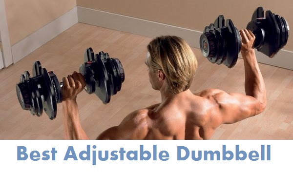 Best Adjustable Dumbbell
